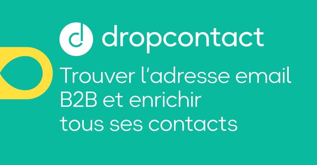 Logo Dropcontact sur fond vert avec le texte « Trouver l'adresse email B2B et enrichir tous ses contacts »